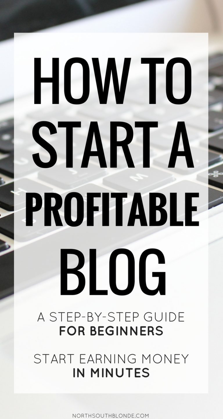 How to Start a Profitable Blog (A Step-By-Step Guide For Beginners ...