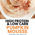 This absolutely scrumptious pumpkin mousse is high protein and keto friendly. Pumpkin spice, light, fluffy, creamy and irresistible! Healthy Snack | Healthy Dessert | Pumpkin Spiced | Whipped Dessert | Keto Dessert | Keto Snack | Ketogenic | Easy Recipe | Pumpkin Dessert | Gluten-Free | Low Carb | Sugar Free | No Sugar | Pumpkin Cheesecake | Fall Recipe | Thanksgiving