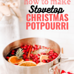 How to Make Stovetop Christmas Potpourri - a natural, non-toxic holiday recipe to make your home to smell like the holidays! Christmas Recipe | Natural | Non-Toxic | Essential Oils | Holiday Season | Christmas Spirit | Smells Like Christmas | Holiday Smell | Stovetop Potpourri | Slow Cooker Method | How to | DIY Potpourri | Family Tradition | Christmas Activities |