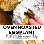 This Oven Roasted Eggplant with garlic and parmesan is baked to perfection and served with a Mediterranean dip. Delicious, healthy, and a quick and easy dinner or side dish that's gluten-free, low carb and keto friendly. Dinner Recipes | Dinner Side Dish | Greek Recipes | Italian Recipes | Eggplant Recipe | Oven Baked | Homemade Dip | Appetizer | Healthy Meals | Easy Dinners