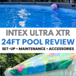 Intex Ultra XTR 24ft above ground pool review set-up maintenance tips accessories upgrades